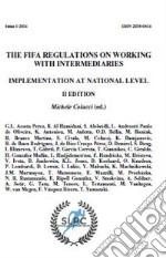 International sports law and policy bulletin (2016). Vol. 1: The FIFA regulations on working with intermediaries. Implementation at national level libro