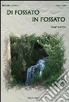 Di fossato in fossato. Silloge poetica libro