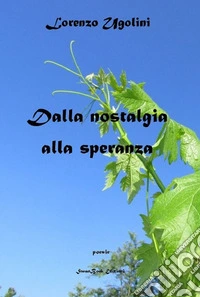 Dalla nostalgia alla speranza libro