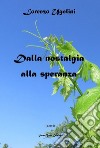 Dalla nostalgia alla speranza libro di Ugolini Lorenzo