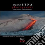 Around Etna. Photography. Ediz. multilingue