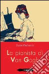 La pianista di Van Gogh libro