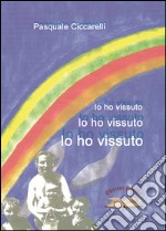 Io ho vissuto libro