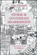 Storie di quotidiani smarrimenti