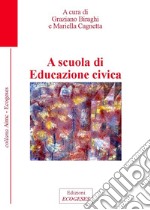 A scuola di educazione civica. Ediz. integrale