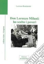 Don Lorenzo Milani: ho scelto i poveri libro