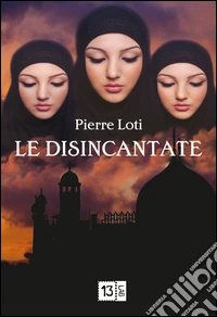 Le disincantate