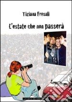 L'estate che non passerà