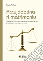 Accujddatina di matrimoniu. Testo siciliano libro