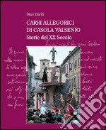 Carri allegorici di Casola Valsenio. Storie del XX secolo