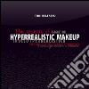 The secrets of hyperrealistic makeup. The male and female eyebrows libro