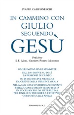 In cammino con Giulio seguendo Gesù