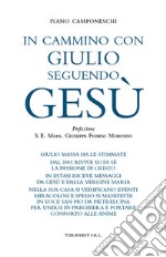 In cammino con Giulio seguendo Gesù