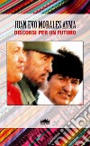 Evo Morales. Discorsi per un futuro libro