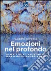 Emozioni nel profondo. Gli aspetti psicologici nella formazione, terapia e riabilitazione del subacqueo libro