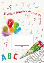 Ze pisem tiskanke in pisanke. Per le Scuole elementari libro