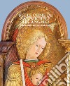 Sulle orme di San Michele arcangelo. Pellegrini e devoti nell'arte libro di Papetti S. (cur.)