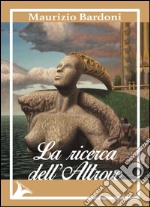 La ricerca dell'altrove libro