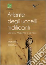 Atlante degli uccelli nidificanti nella Z.P.S. «Murgia alta» e nel parco