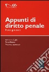 Appunti di diritto penale. Parte generale libro