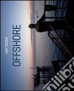 «Offshore». Ediz. multilingue libro