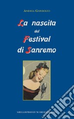 La nascita del Festival di Sanremo libro