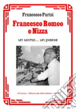 Francesco Romeo e Nizza. Un uomo... un paese