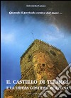 Quando il pericolo veniva dal mare. Il castello di Termoli e la difesa costiera molisana. Ediz. multilingue libro di Caruso Antonietta A.