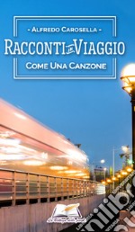 Racconti in viaggio. Come una canzone