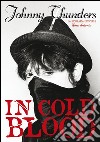 Johnny Thunders in Cold Blood. La biografia ufficiale libro