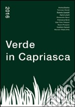 Verde in Capriasca. Ediz. illustrata libro