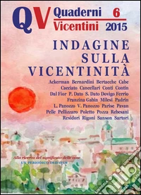 Quaderni vicentini (2015). Vol. 6 libro
