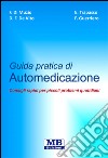 Guida pratica di automedicazione libro