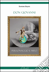 Don Giovanni. Personaggio e mito