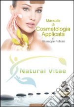 Manuale di cosmetologia applicata libro