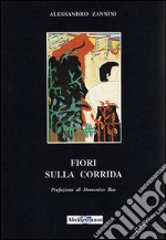 Fiori sulla corrida libro