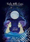 Figlie della luna. Agenda 2018 libro