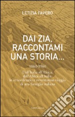 Dai zia, raccontami una storia... libro