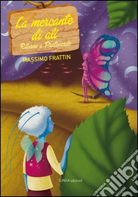 La mercante d'ali. Ritorno a Pratoverde libro