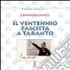 Il ventennio fascista a Taranto libro di Acquaviva Giovanni Cofano R. (cur.)