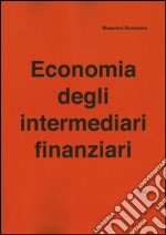 Economia degli intermediari finanziari. Ediz. multilingue