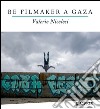 Be filmaker a Gaza libro