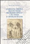 La medicina manuale nelle patologie del rachide dorsale e del torace. La dermalgie riflesse. Il concetto neuroanatomico Bourdiol-Bortolin libro di Bortolin Giuseppe