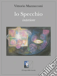 Lo specchio interiore libro