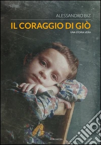 Il coraggio di Giò libro