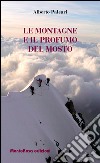 Le montagne e il profumo del mosto libro