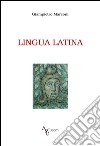 Lingua latina libro di Marconi Giampietro