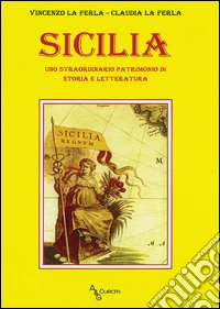 Sicilia. Uno straordinario patrimonio di storia e letteratura libro