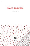 Nata senz'ali libro