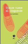 Scarpe nuove al traguardo libro